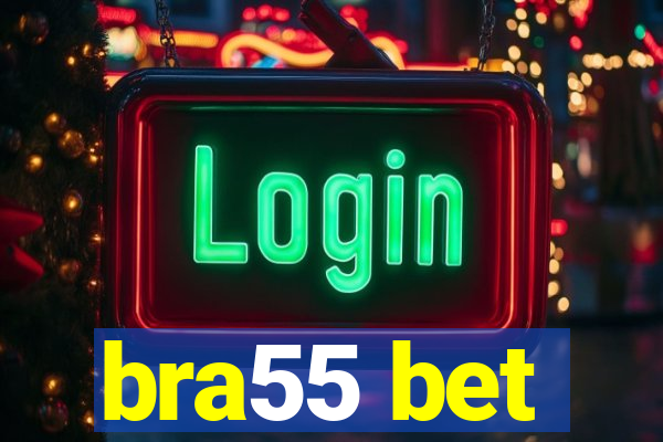 bra55 bet